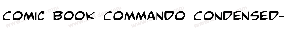 Comic Book Commando Condensed字体转换